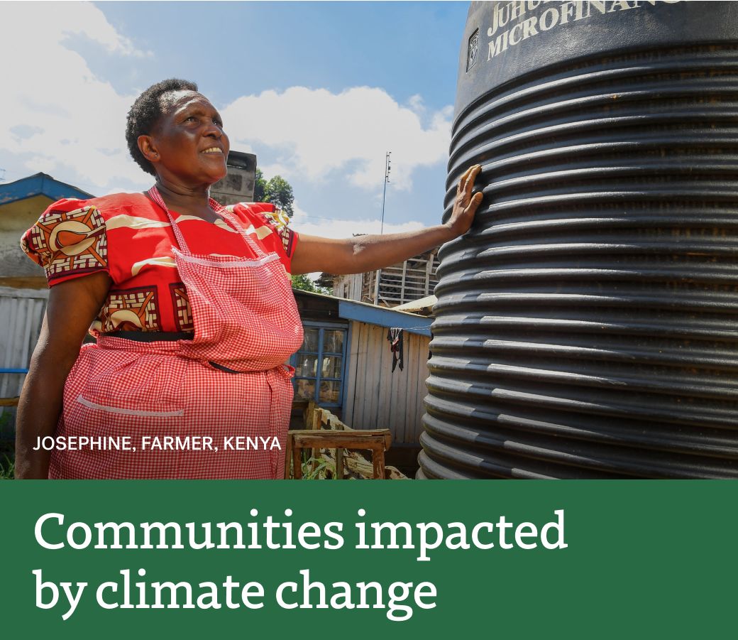 Communities impacted by climate change. Pictured - Josephine, Farmer, Kenya