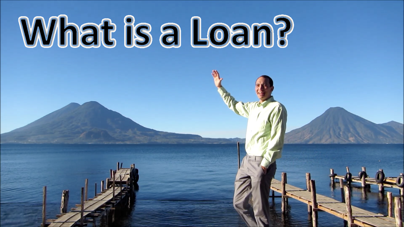 What is a loan? And other microfinance basics