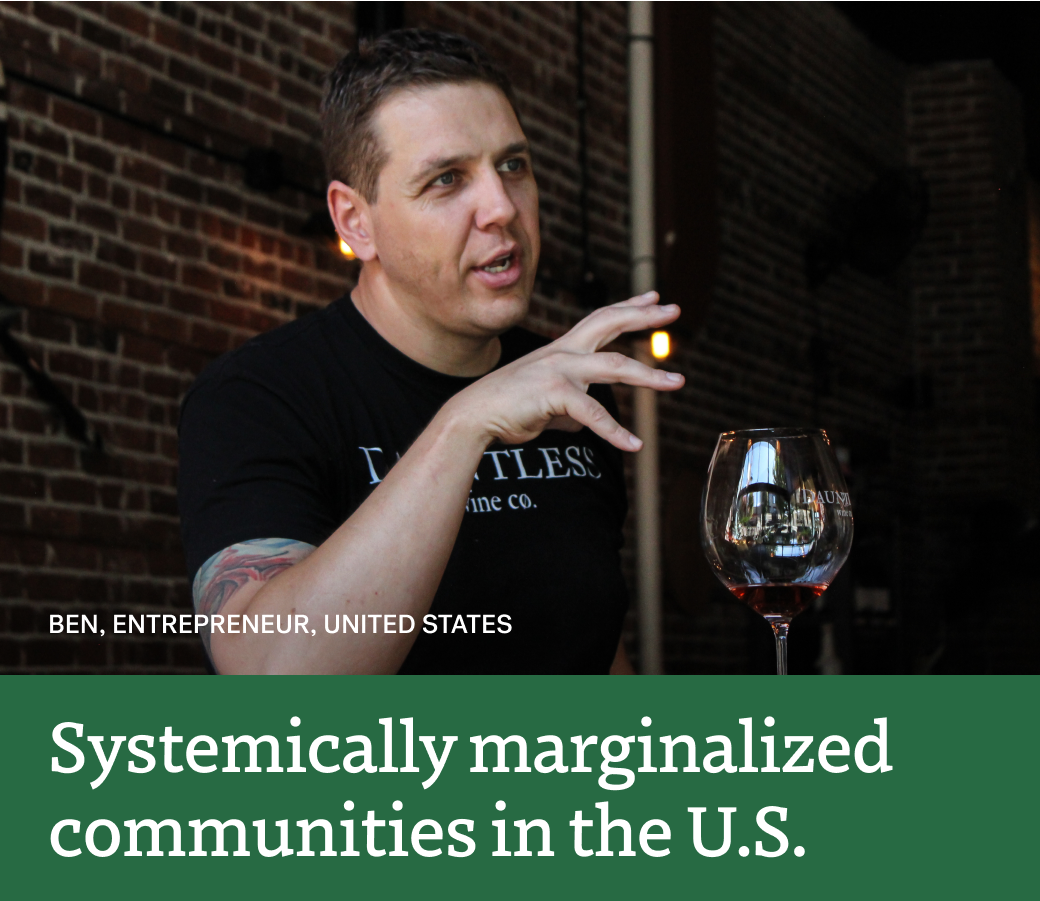 Systemically Marginalized Communities in the U.S. - pictured, Ben, Entrepreneur, United States