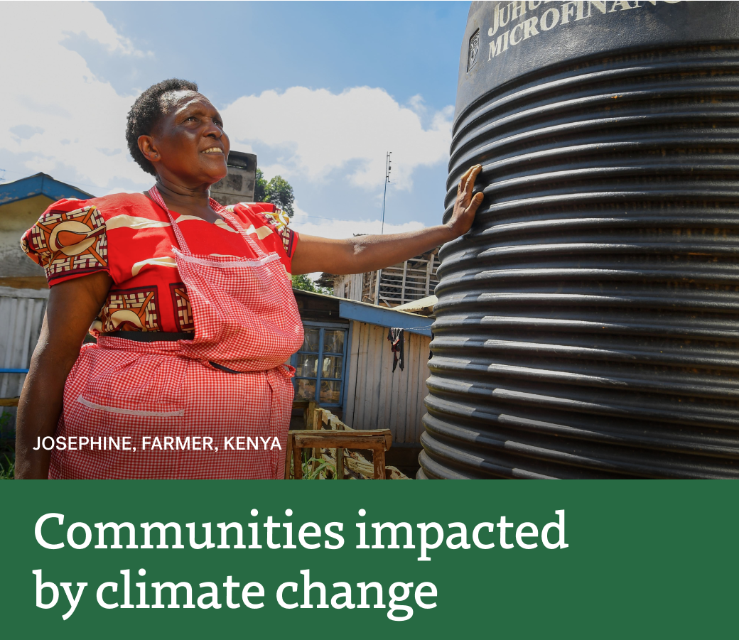Communities impacted by climate change. Pictured - Josephine, Farmer, Kenya